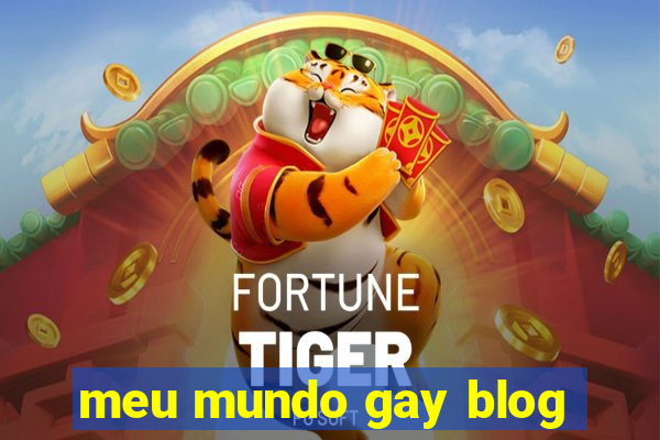 meu mundo gay blog